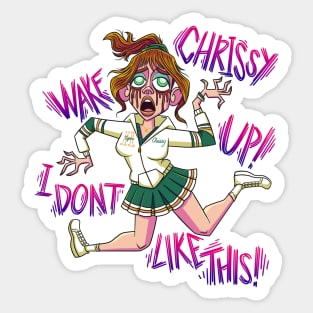 Chrissy Wake Up! Sticker